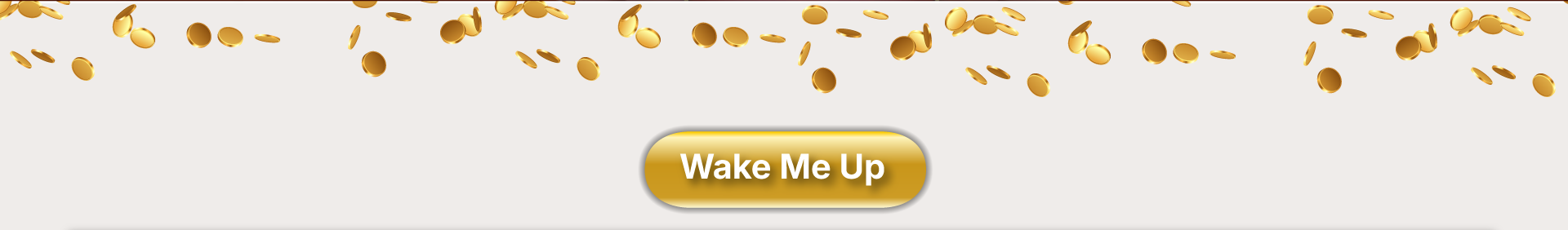 Wake Me Up button